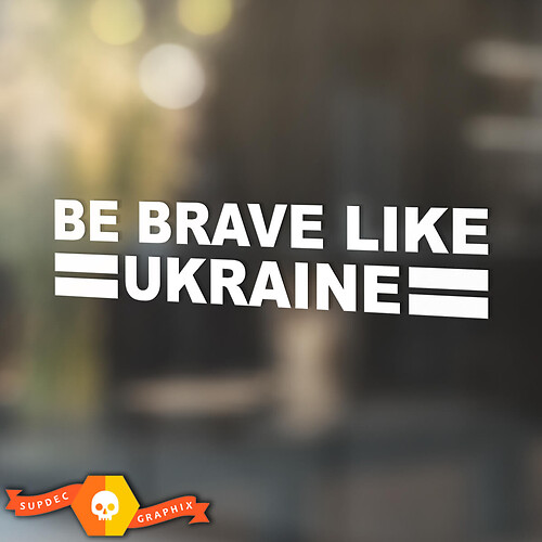 Be Brave Like Ukraine виниловый наклейка на автомобильное стекло одного цвета

