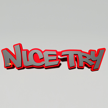 Nice Try Street Racing Emblem 3D Badge
 5