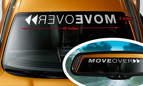 MOVE OVER FUNNY RACING HUMOR COOL Windshield Banner Vinyl Decal Sticker 40
