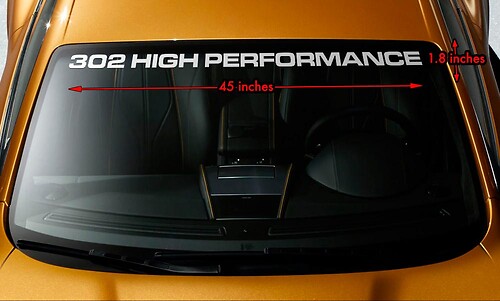 302 HIGH PERFORMANCE FORD Premium Windshield Banner Vinyl Decal Sticker 45x1.8