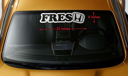 FRESH HONDA Windshield Banner Vinyl Heat Resisted Premium Decal Sticker 22