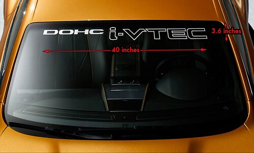 HONDA DOHC i-VTEC Windshield Banner Vinyl Long Last Premium Decal Sticker 40